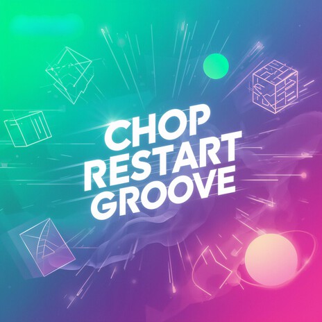 Chop Restart Groove cover art