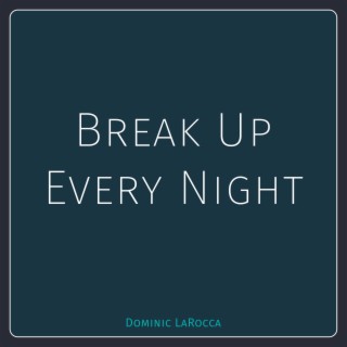 Break up Every Night cover art