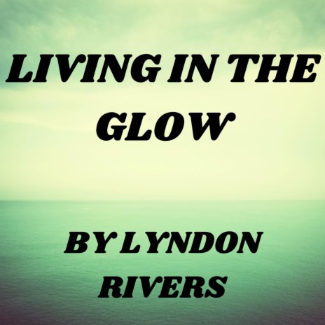 Living In The Glow cover art