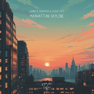 Manhattan Skyline ft. Erwin Do & soave lofi cover art