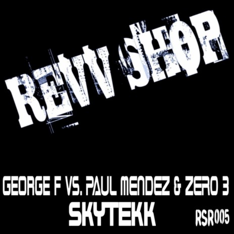 Skytekk (Paul Mendez & Zero 3 Remix) ft. Paul Mendez & Zero 3 cover art