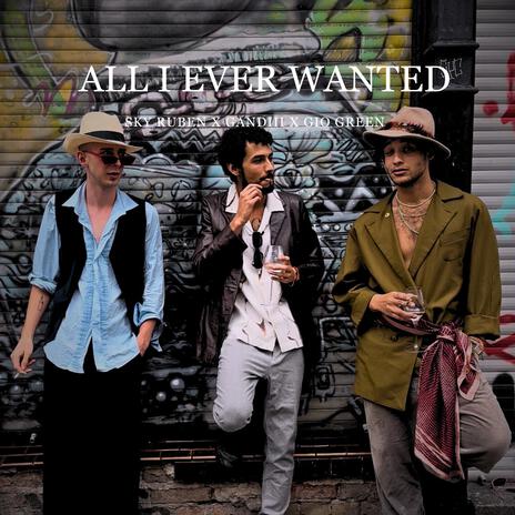 All I Ever Wanted ft. Sky Ruben, Gandiii & Gio Green cover art