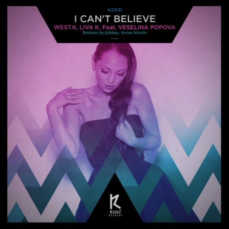 I Can't Believe (Juloboy Remix) ft. Liva K & Veselina Popova cover art