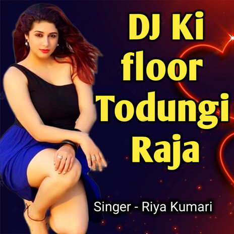 DJ ki Floor Todungi Raja cover art