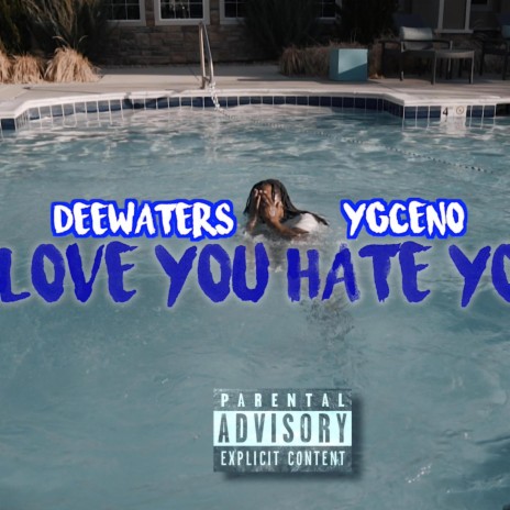 LoVe You Hate You ft. DeeWaters cover art