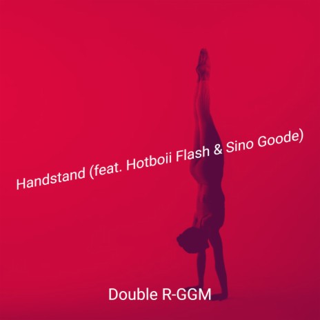 Handstand ft. Hotboii Flash & Sino Goode cover art