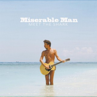 Miserable Man