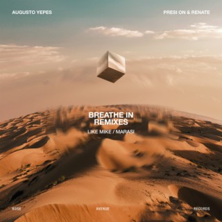 Breathe In (Like Mike Remix) ft. Presi On, Renate & Like Mike