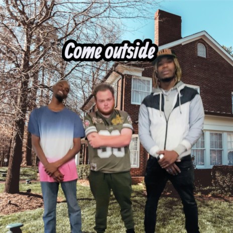 Come Outside ft. sheisty k & Louie E cover art