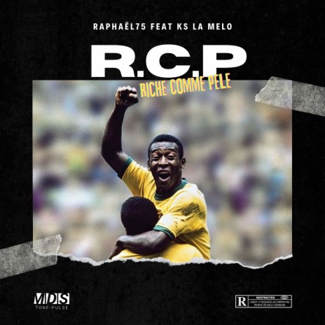 R.C.P (Riche Comme Pelé) ft. Ks La Melo cover art