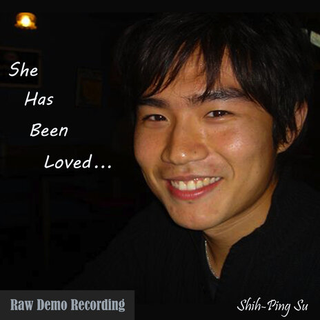 She Has Been Loved... (Raw Demo Recording) cover art