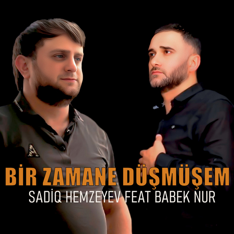Bir Zamane Düşmüşem ft. Babek Nur cover art