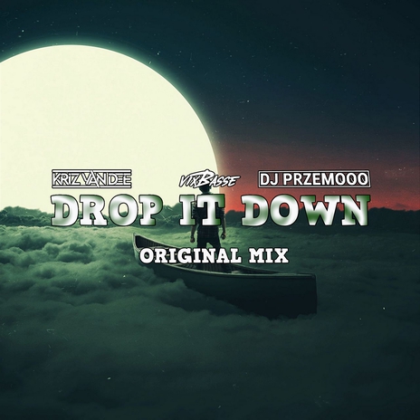 Drop It Down (Original Mix) ft. Dj Przemooo & VixBasse cover art