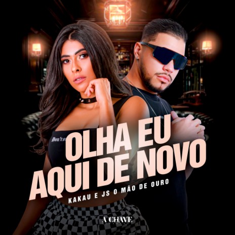 Olha eu aqui de novo ft. JS o Mão de Ouro & A Chave cover art
