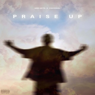 PRAISE UP ft. VisionIRL cover art