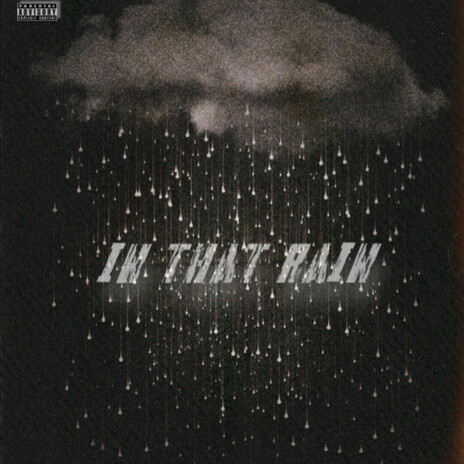 In That Rain ft. Dre Øooch & Riq5 cover art