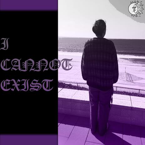I Cannot Exist cover art