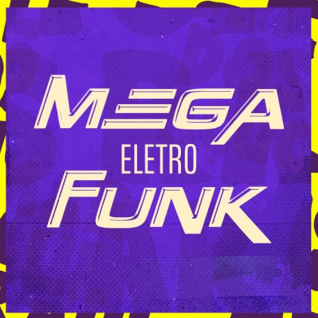 Mega Eletro Funk Tom e Jerry ft. Dg prod, ESTRELA'S & mc gw cover art