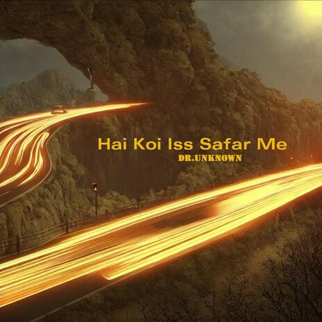 Hai Koi Iss Safar Me cover art