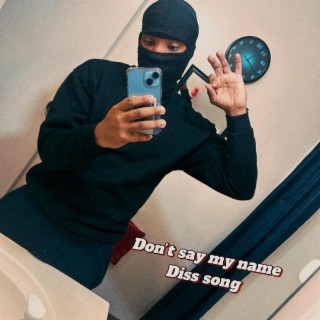 Don’t say my name diss song cover art