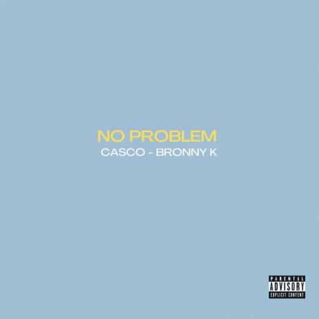 No problem ft. Bronny K