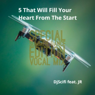 5 That Will Fill Your Heart from the Start (Dance Special Edition)