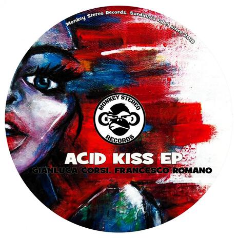 Acid Kiss (Original Mix) ft. Gianluca Corsi cover art
