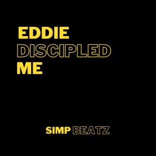 Eddie Discipled Me