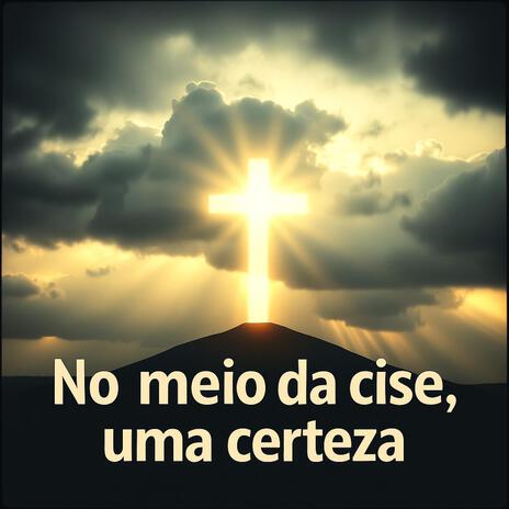No meio da crise, uma certeza cover art
