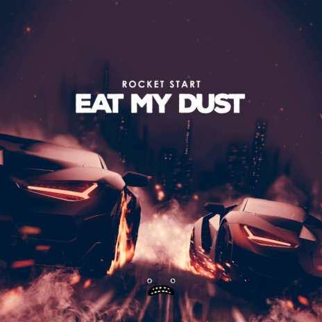 Eat My Dust (Original Mix) cover art