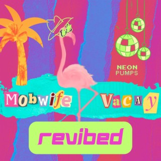Mobwife Vacay Revibed