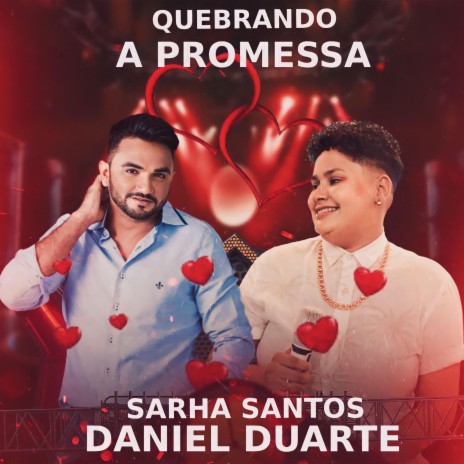 Quebrando a Promessa ft. Daniel Duarte