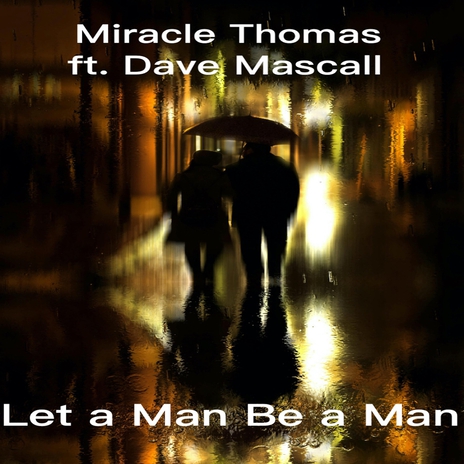 Let a Man Be a Man (Soulful House Radio Edit) [feat. Dave Mascall] cover art