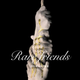 Rare Friends