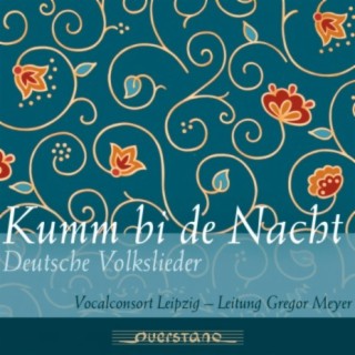 Kumm bi de Nacht: Deutsche Volkslieder