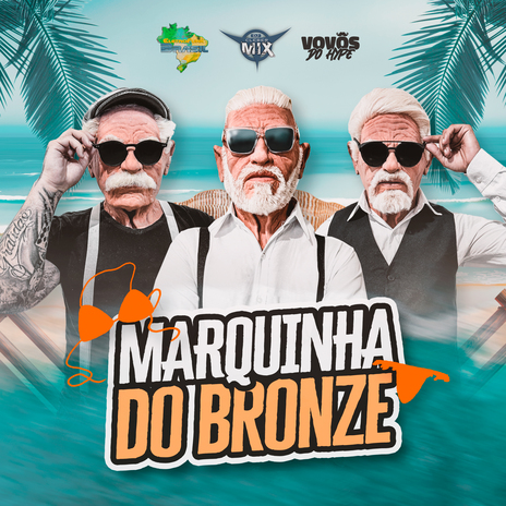 Marquinha do Bronze ft. Vovôs do Hype & Dj Cleber Mix cover art