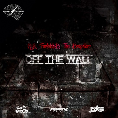 Off The Wall (Original Mix) ft. FarfetchD & The Dropstarz cover art