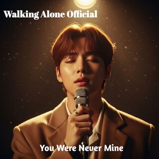 You Were Never Mine