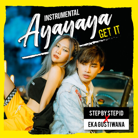 Ayayaya (Get It) (Instrumental 1) ft. Eka Gustiwana cover art