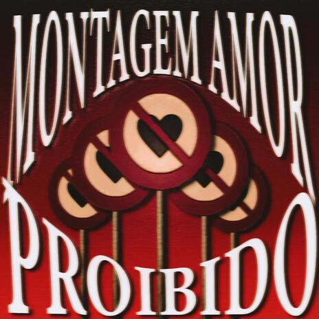 MONTAGEM AMOR PROIBIDO cover art