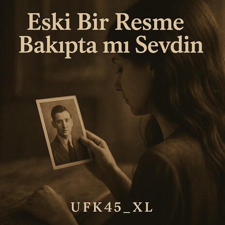 Eski bir resme bakıpta mı sevdin cover art