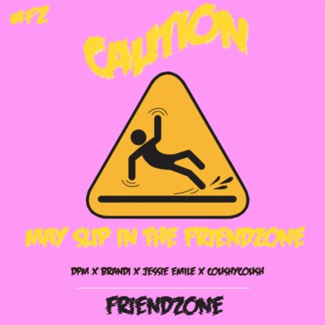 Friendzone (feat. Brandi, Jessie Emile & CoushyCoush) cover art