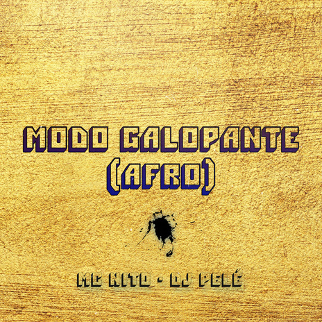 Modo Galopante (Afro) ft. Dj Pelé & B7 City cover art