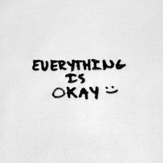 Everything Is Okay