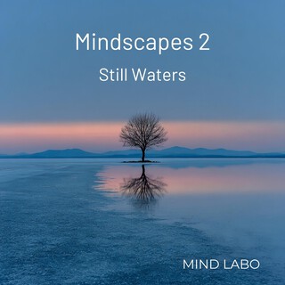 Mindscapes 2 Still Waters