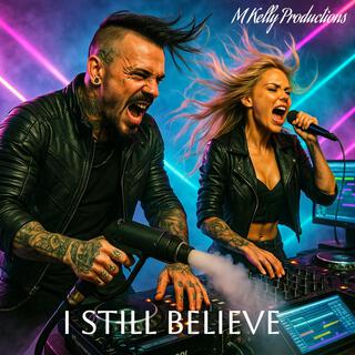 I STILL BELIEVE