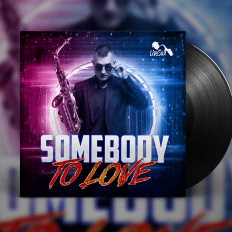 SOMEBODY TO LOVE cover art