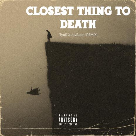 Closest Thing To Death ft. JayBook cover art