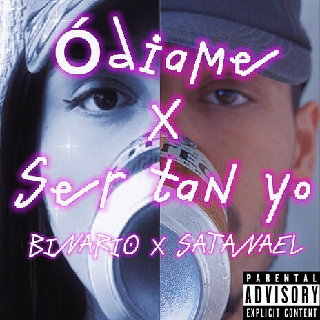 Odiame x ser tan yo ft. Satanael cover art