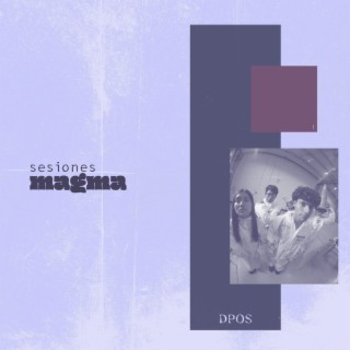Sesiones Magma: DPOS